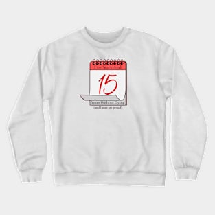 I've Survived 15 Years Crewneck Sweatshirt